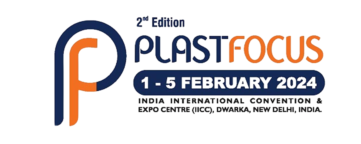 PLASTFOCUS 2024 EXHIBITION DATE 01 ST TO 05TH FEB 2024